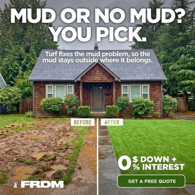 FRDM ad: mud or no mud, you pick, a front yard before and after turf